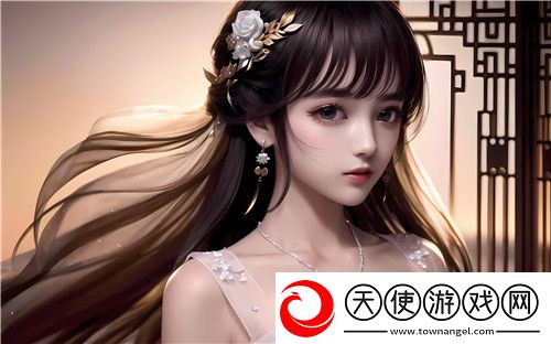 ㊙️羞羞视频观看免费版奇妙探险之旅-梦幻娱乐新体验：享乐无限可能！-游戏速递-完美享受！
